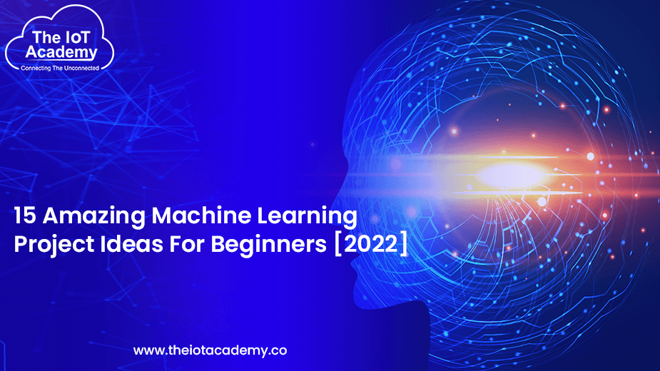 15 Amazing Machine Learning Project Ideas For Beginners 2022 The