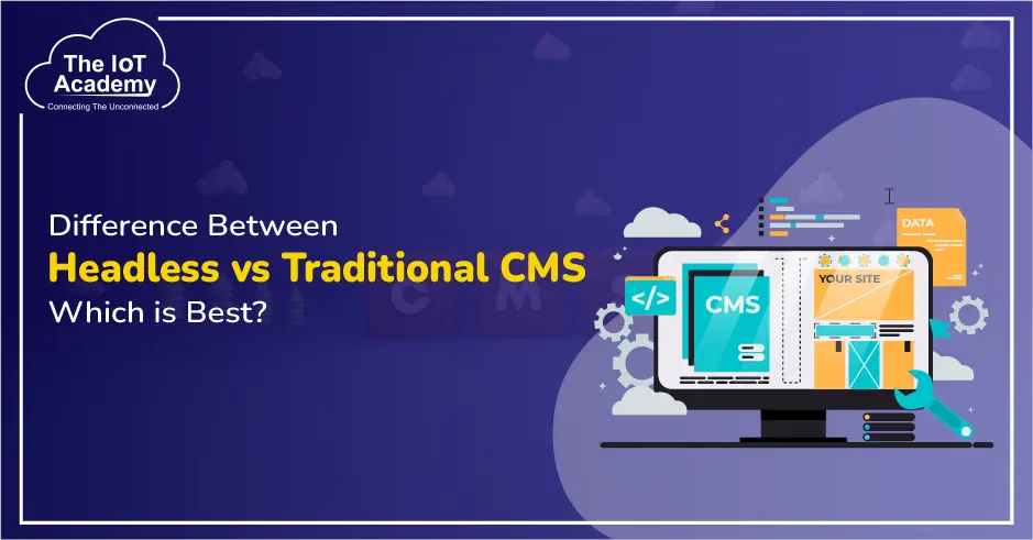 difference-between-headless-vs-traditional-cms