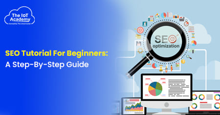 SEO Tutorial For Beginners: A Step-By-Step Guide