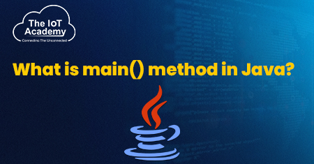 What is Main Method in Java? | The IoT Academy