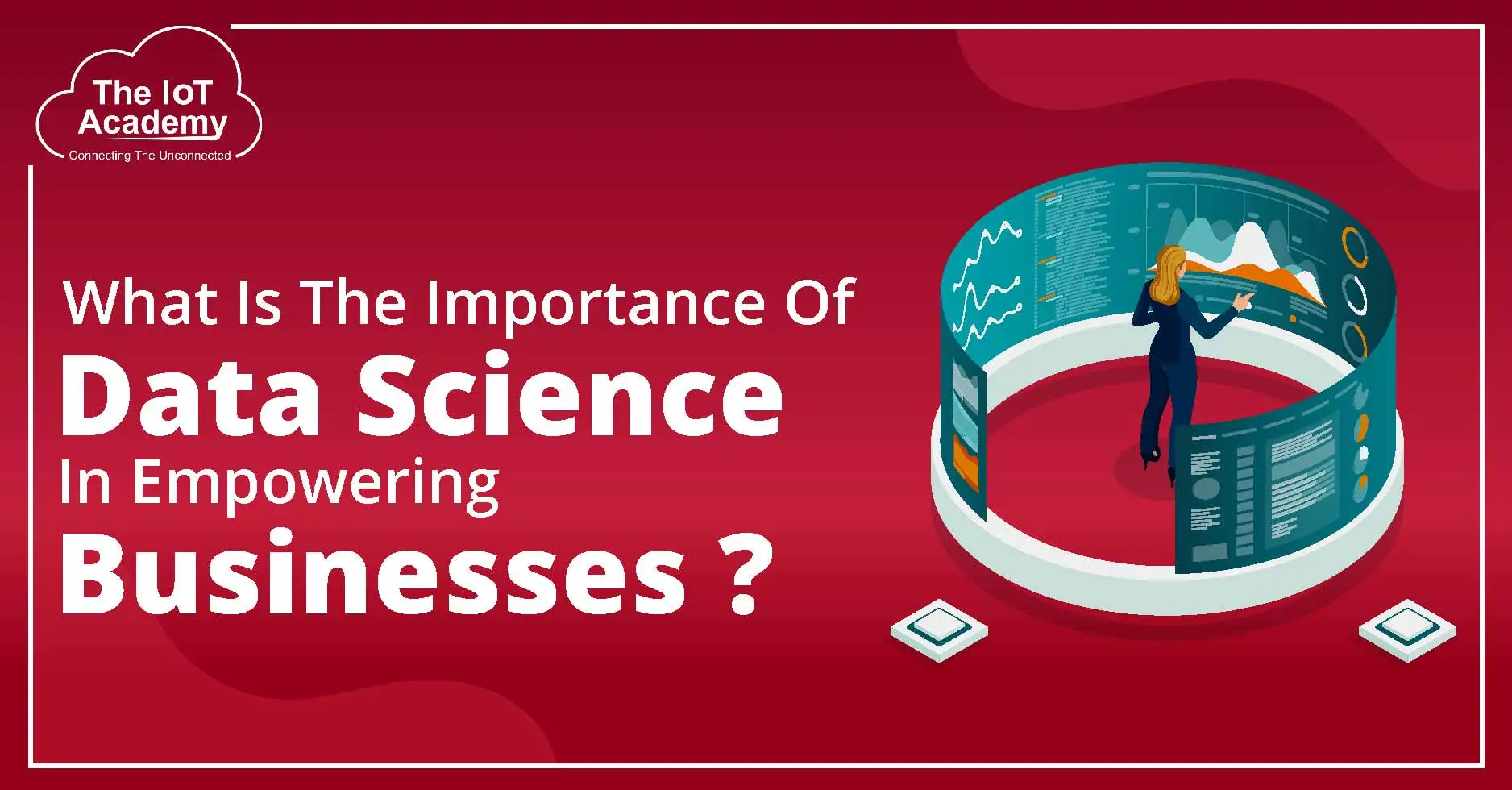  What Is The Importance Of Data Science In Empowering Businesses In 2023 