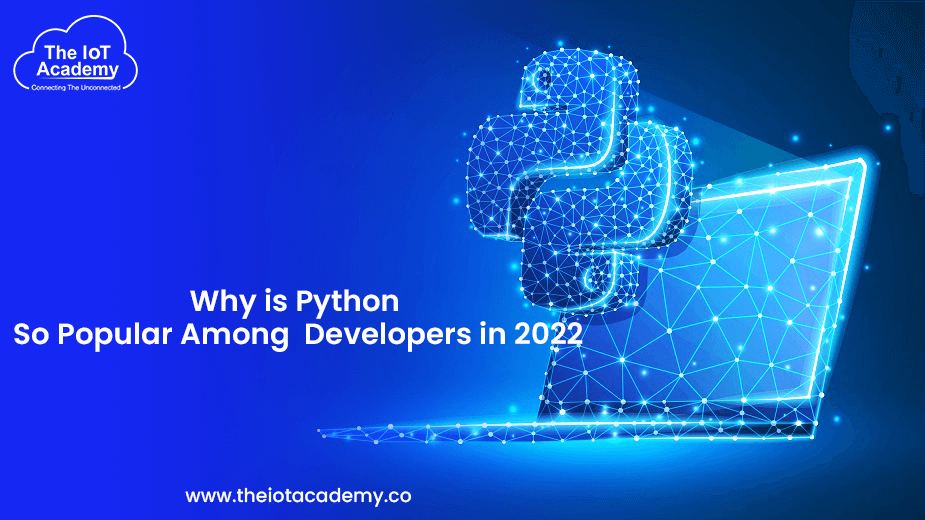 why-is-python-so-popular-among-developers-in-2022-the-iot-academy