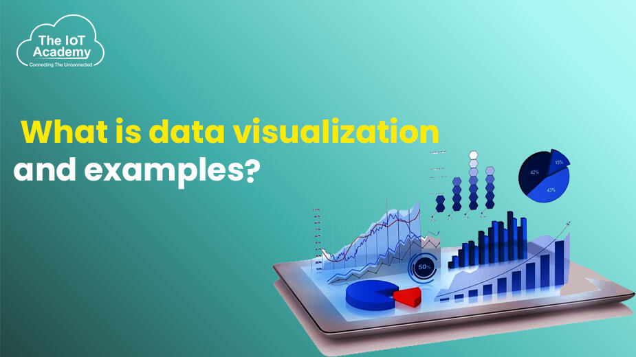 What is Data Visualization and examples? | The IoT Academy