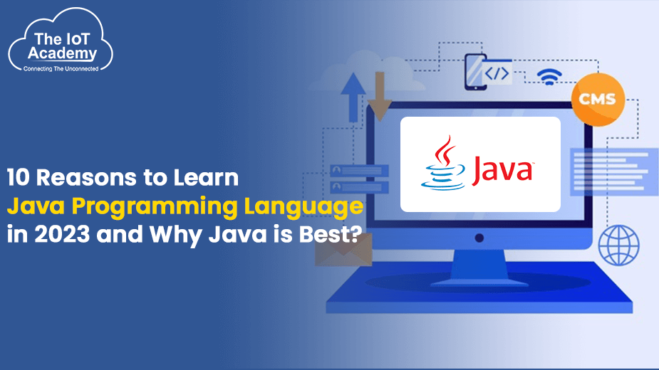 10 Reasons to Learn Java Programming Language in 2023 and Why Java is