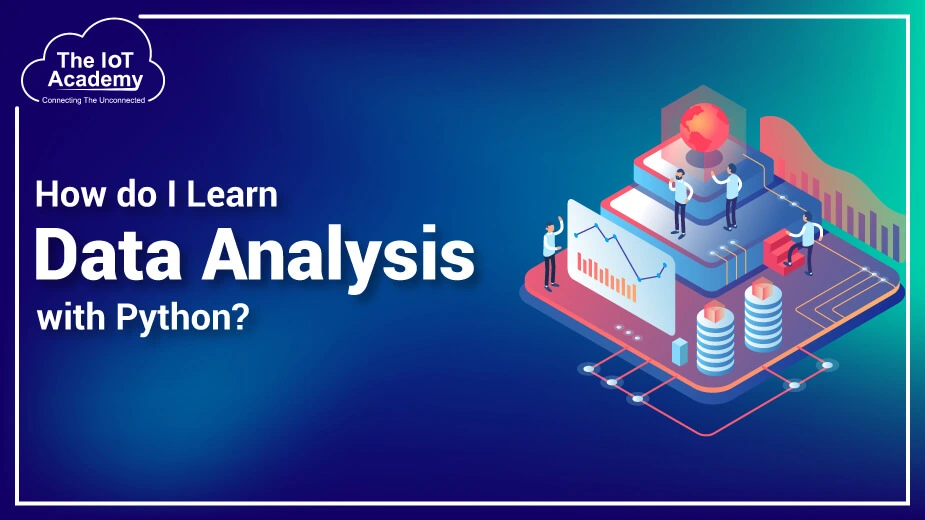 How Do I Learn Data Analysis With Python? | The IoT Academy